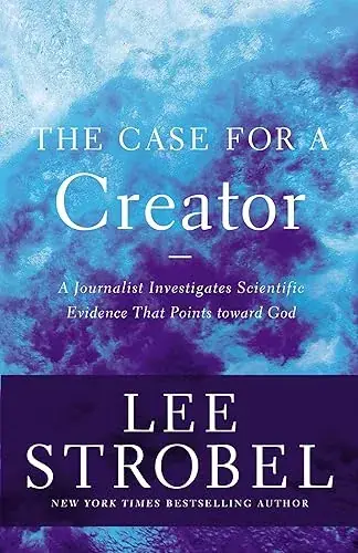 The Case for a Creator: A Journalist Investigates Scientific Evidence That Points Toward God