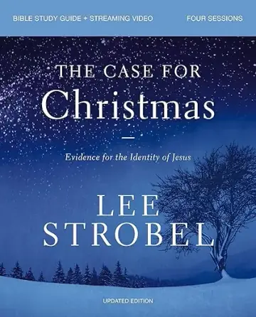 The Case for Christmas: A Journalist Investigates the Identity of the Child in the Manger